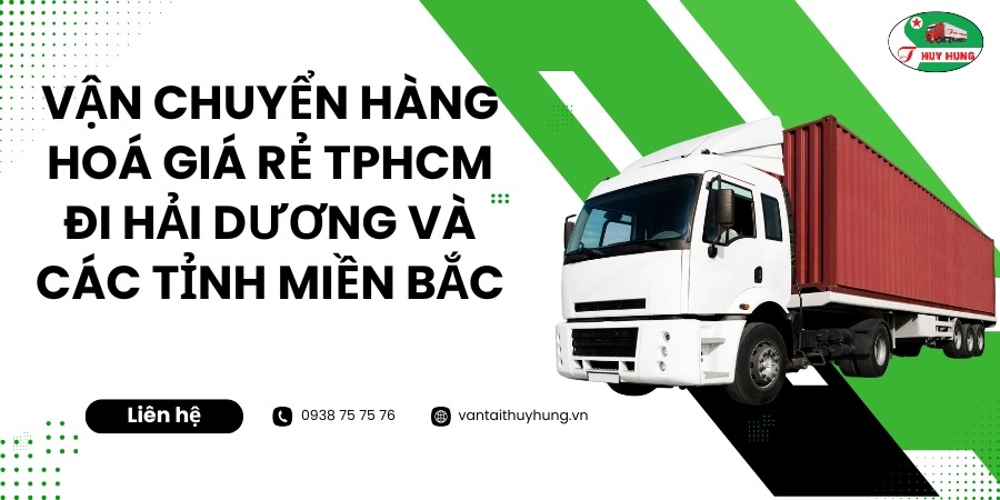 Vận chuyển hàng hoá giá rẻ TPHCM đi Hải Dương