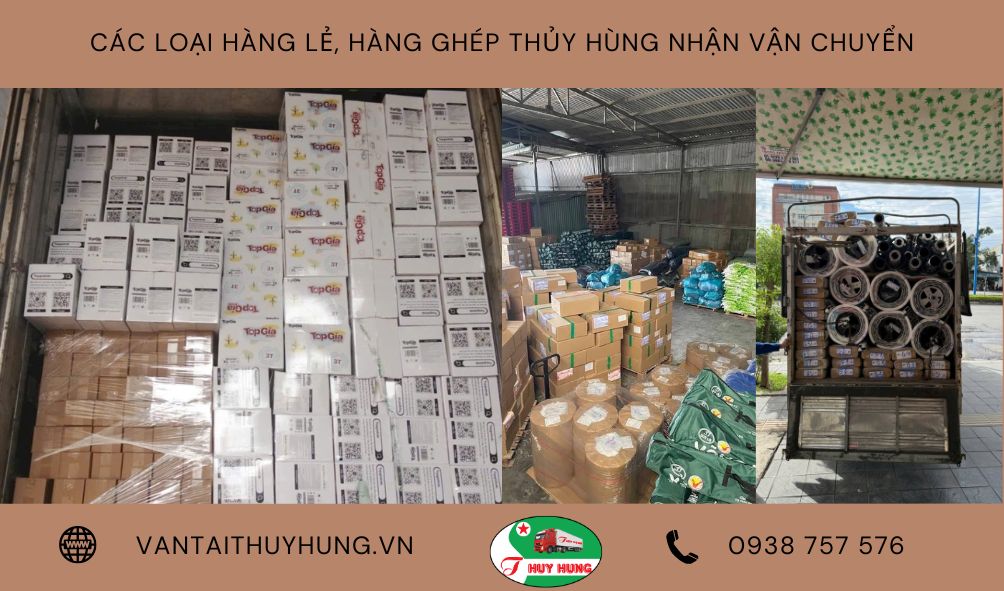 Các loại hàng lẻ, hàng ghép Thủy Hùng nhận vận chuyển Các loại hàng lẻ, hàng ghép Thủy Hùng nhận vận chuyển